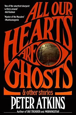 E-Book (epub) All Our Hearts Are Ghosts von Peter Atkins