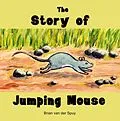 E-Book (epub) The Story of Jumping Mouse von Brian van der Spuy