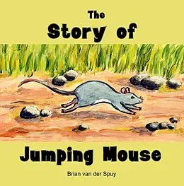 E-Book (epub) The Story of Jumping Mouse von Brian van der Spuy