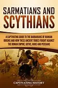 E-Book (epub) Sarmatians and Scythians von Captivating History