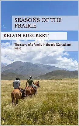 E-Book (epub) Seasons of the Prairie von Kelvin Bueckert