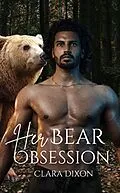 E-Book (epub) Her Bear Obsession von Clara Dixon