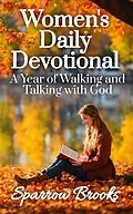 E-Book (epub) Women's Daily Devotional: A Year of Walking and Talking with God von Sparrow Brooks