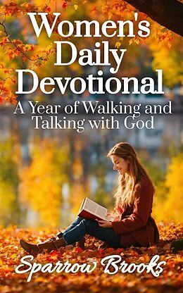 E-Book (epub) Women's Daily Devotional: A Year of Walking and Talking with God von Sparrow Brooks