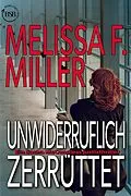 E-Book (epub) Unwiderruflich zerrüttet (Ein Sasha McCandless Justizthriller, #3) von Melissa F. Miller, Elke Will