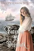 E-Book (epub) Farewell, My Denmark von Tina Peterson Scott