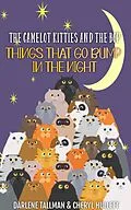 E-Book (epub) The Camelot Kitties and the BCP in Things That Go Bump in the Night von Cheryl Hullett, Darlene Tallman