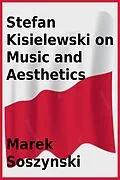 E-Book (epub) Stefan Kisielewski on Music and Aesthetics von Marek Soszynski, Stefan Kisielewski