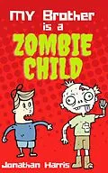 E-Book (epub) My Brother is a Zombie Child von Jonathan Harris