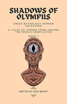 E-Book (epub) Shadows of Olympus: Greek Mythology Horror Unleashed (Tales of Terror from Around the World, #1) von Sean Benoit
