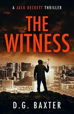 E-Book (epub) The Witness (A Jack Beckett Thriller) von D. G. Baxter
