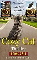 E-Book (epub) Cozy Cat Thriller: Books 3 & 4 (The Cozy Cat Thrillers Series) von Peter Scottsdale