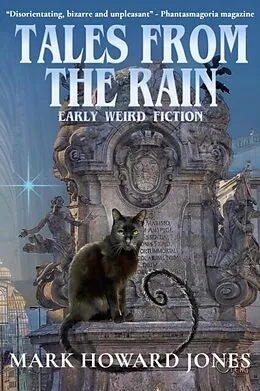 E-Book (epub) Tales from the Rain: Early Weird Fiction von Mark Howard Jones