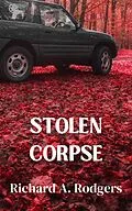 E-Book (epub) Stolen Corpse von Richard A. Rodgers