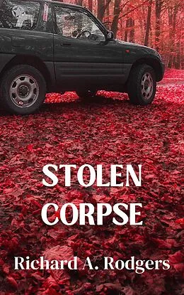 E-Book (epub) Stolen Corpse von Richard A. Rodgers