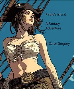 E-Book (epub) Pirate's Island - A Fantasy Adventure von Carol Gregory