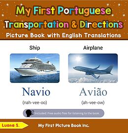 eBook (epub) My First Portuguese Transportation & Directions Picture Book with English Translations (Teach & Learn Basic Portuguese words for Children, #12) de Luana S.