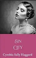 E-Book (epub) Sin City (Farewell My Life, #2) von Cynthia Haggard