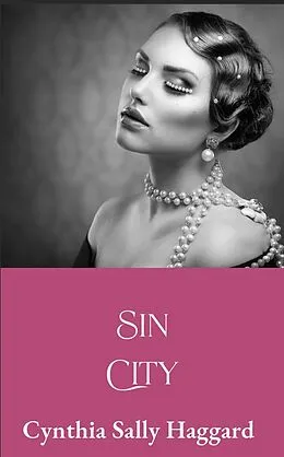 E-Book (epub) Sin City (Farewell My Life, #2) von Cynthia Haggard