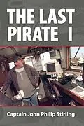 E-Book (epub) The Last Pirate I von John Philip Stirling