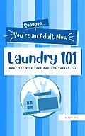 E-Book (epub) Soooooo... You're an Adult now: Laundry 101 von Edith Deity
