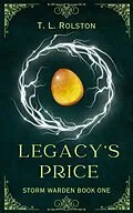 E-Book (epub) Legacy's Price (Storm Warden, #1) von T. L. Rolston