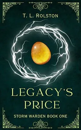 E-Book (epub) Legacy's Price (Storm Warden, #1) von T. L. Rolston