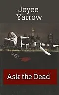 E-Book (epub) Ask the Dead (Jo Epstein Mysteries, #1) von Joyce Yarrow