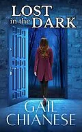 E-Book (epub) Lost in the Dark (Camden Point Romantic Suspense Series, #3) von Gail Chianese