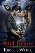 E-Book (epub) Wild Hearts (Wild Lake Wolves, #6) von Kimber White