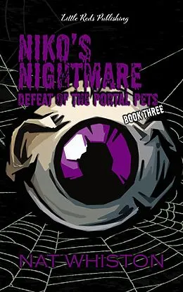 E-Book (epub) Niko's Nightmare: Defeat of the Portal Pets (Niko's Nightmare Portal Pet, #3) von Nat Whiston