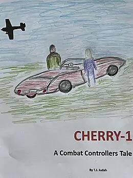 E-Book (epub) Cherry-1 A Combat Controllers Tale von T. J. Judah