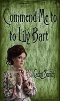 E-Book (epub) Commend Me to Lily Bart von Cathy Smith