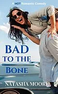 E-Book (epub) Bad to the Bone von Natasha Moore