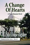 E-Book (epub) A Change of Hearts von Linda Louise Rigsbee