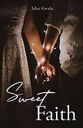 E-Book (epub) Sweet Faith von Jabu Gwala