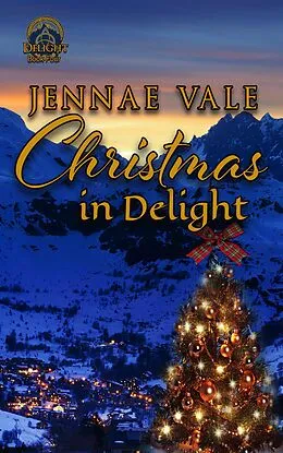 E-Book (epub) Christmas in Delight - Delight Book Four von Jennae Vale