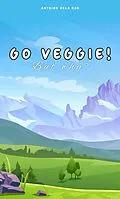 E-Book (epub) Go Veggie! - But Why? von Antoine Dela Rue