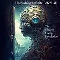 E-Book (epub) Unleashing Infinite Potential: The Modern Living Revolution von William