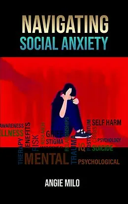E-Book (epub) Navigating Social Anxiety von Angie Milo