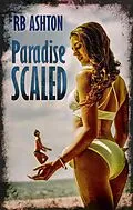 E-Book (epub) Paradise Scaled von R. B. Ashton