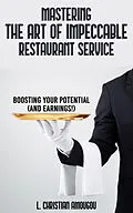 E-Book (epub) Mastering The Art of Impeccable Restaurant Service von L. Christian Amougou