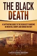E-Book (epub) The Black Death von Captivating History