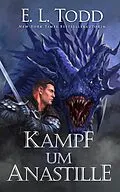 E-Book (epub) Kampf um Anastille (Fuse (German), #4) von E. L. Todd