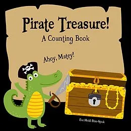 E-Book (epub) Pirate Treasure!: A Counting Book von Eve Heidi Bine-Stock