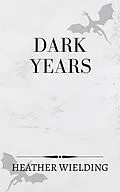 E-Book (epub) Dark Years (Sha-e-Fa, #4) von Heather Wielding