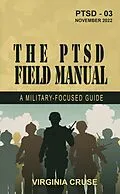 E-Book (epub) The PTSD Field Manual (PTSD Recovery Series, #4) von Virginia Cruse