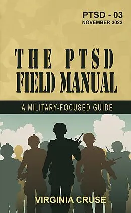 E-Book (epub) The PTSD Field Manual (PTSD Recovery Series, #4) von Virginia Cruse