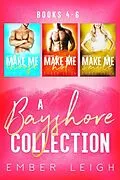 E-Book (epub) A Bayshore Collection: Books 4-6 von Ember Leigh