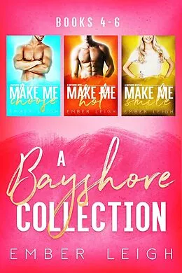E-Book (epub) A Bayshore Collection: Books 4-6 von Ember Leigh